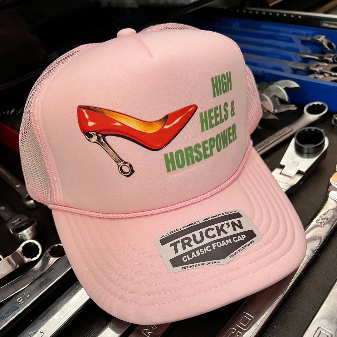 High Heels & Horsepower Custom Trucker Hat